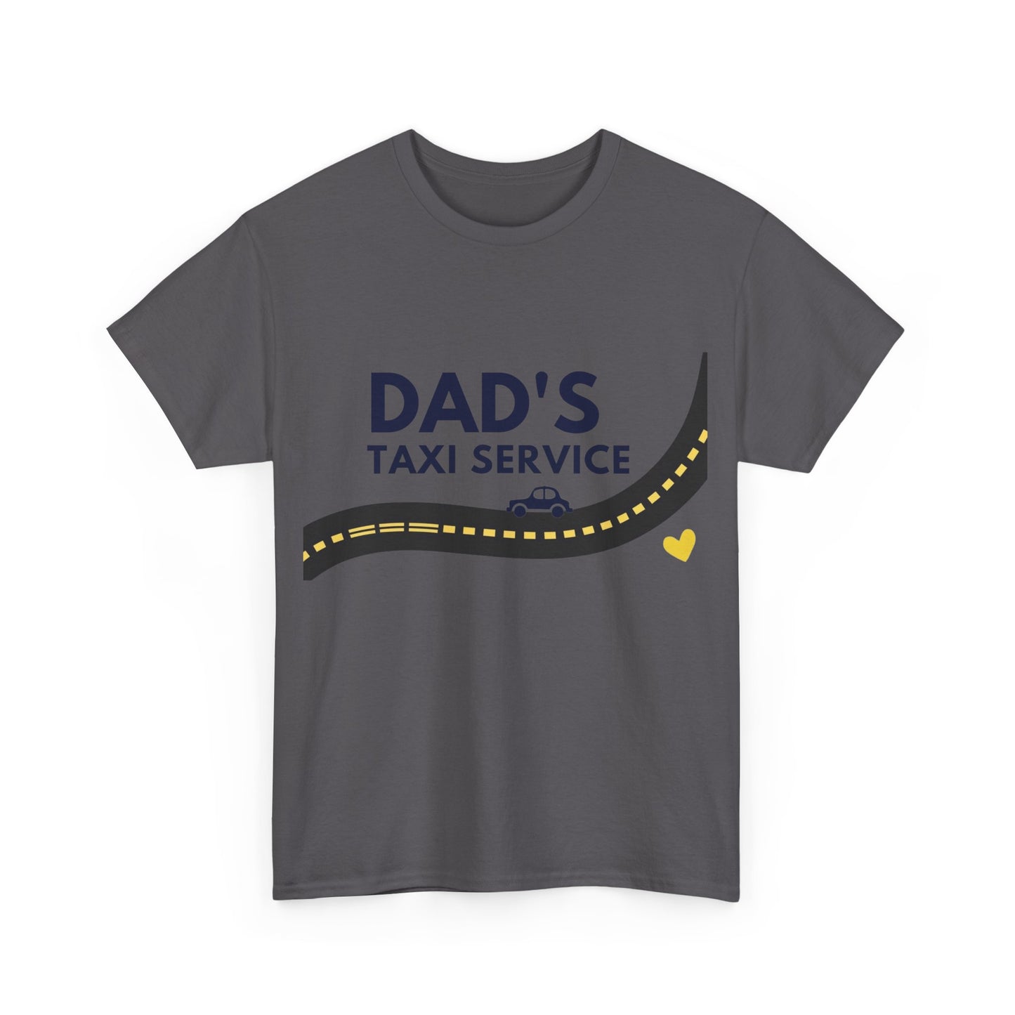 Dads Taxi Service T-Shirt – Humorous Fathers Day Gift